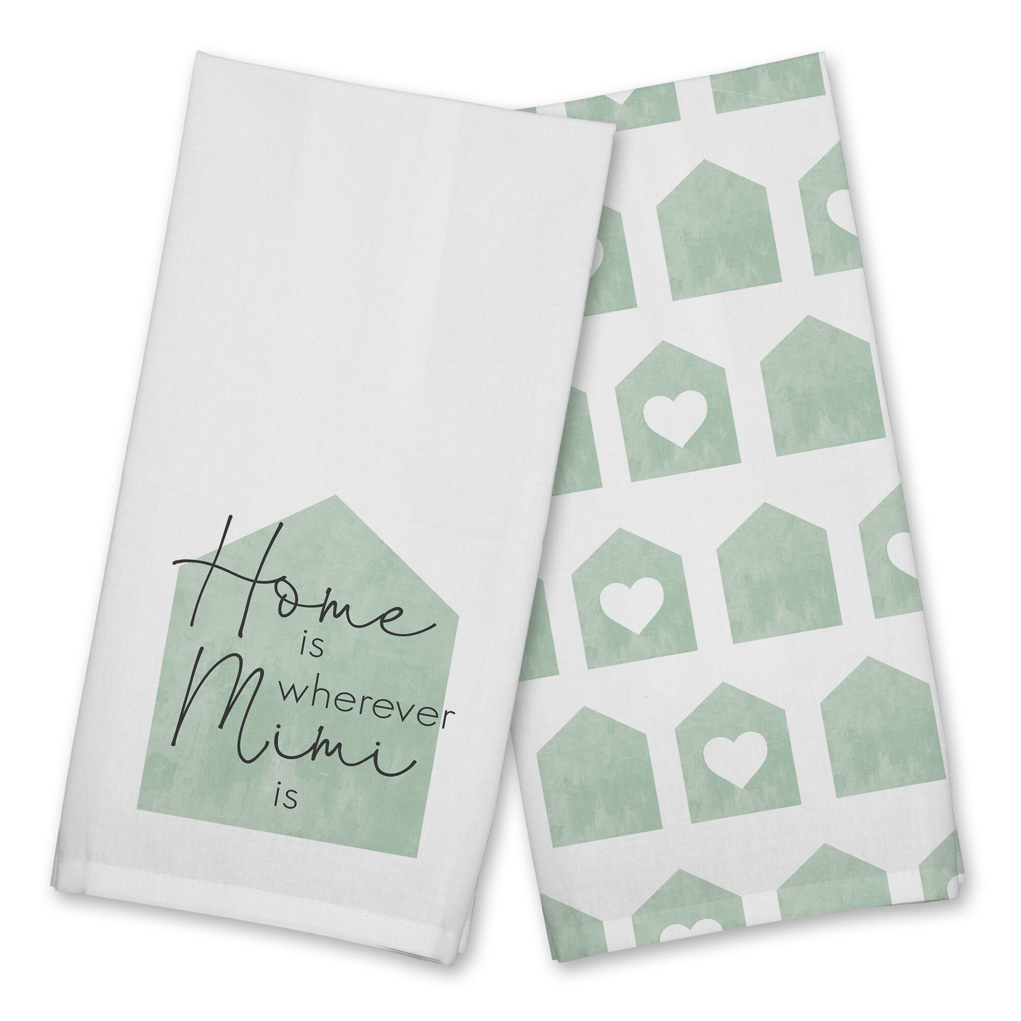 Sage Home is Wherever Mimi Is Cotton Twill Tea Towel Set